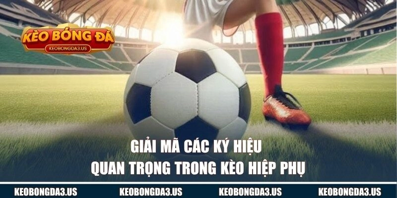 Giải mã các ký hiệu khi đặt cược chi tiết