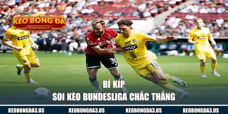 Bí quyết bắt kèo Bundesliga hiệu quả từ chuyên gia